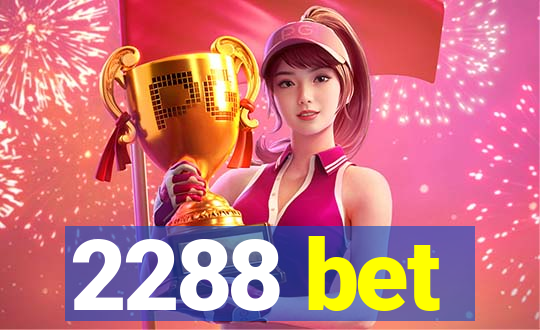 2288 bet